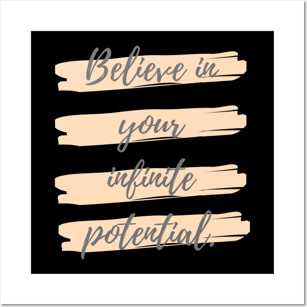 Believe in your infinite potential Wall Art by Eveline D’souza